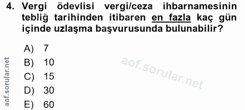 4. soru: Vergi ödevlisi vergi/ceza ihbarnamesinin tebliğ tarihinden itibaren en fazla kaç gün içinde uzlaşma başvurusunda bulu…
