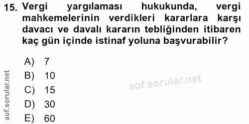 15. soru: Vergi yargılaması hukukunda, vergi mahkemelerinin verdikleri kararlara karşı davacı ve davalı kararın tebliğinden iti…