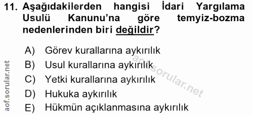 11. soru: Aşağıdakilerden hangisi idari Yargılama Usulü Kanunu'na göre temyiz-bozma nedenlerinden biri değildir? A) Görev kural…