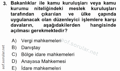 3. soru: Bakanlıklar ile kamu kuruluşları veya kamu kurumu niteliğindeki meslek kuruluşları tarafından çıkarılan ve ülke çapın…