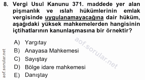 8. soru: Vergi Usul Kanunu 371. maddede yer alan pişmanlık ve ıslah hükümlerinin emlak vergisinde uygulanamayacağına dair hükü…