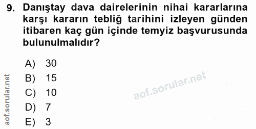 9. soru: Danıştay dava dairelerinin nihai kararlarına karşı kararın teblig tarihini izleyen günden itibaren kaç gün içinde tem…