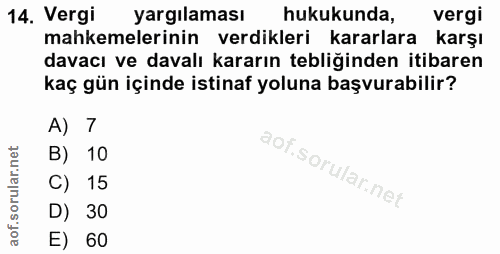 14. soru: Vergi yargılaması hukukunda, vergi mahkemelerinin verdikleri kararlara karşı davacı ve davalı kararın tebliğinden iti…