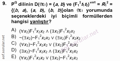 9. soru: Pª dilinin D(941) = {a, b} ve (F,' tit2) m = R? = {(b, a), (a, b), (b, b)}olan W1 yorumunda seçeneklerdeki iyi biçiml…