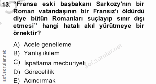 13. soru: "Fransa eski başbakanı Sarkozy'nın bir Roman vatandaşının bir Fransız'ı öldürdü diye bütün Romanları suçlayıp sınır d…
