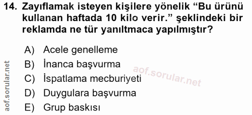 14. soru: Zayıflamak isteyen kişilere yönelik "Bu ürünü kullanan haftada 10 kilo verir." şeklindeki bir reklamda ne tür yanıltm…