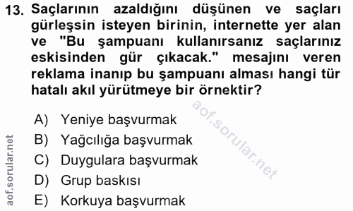 13. soru: Saçlarının azaldığını düşünen ve saçları gürleşsin isteyen birinin, internette yer alan ve "Bu şampuanı kullanırsanız…