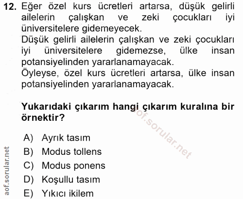 12. soru: Eğer özel kurs ücretleri artarsa, düşük gelirli ailelerin çalışkan ve zeki çocukları iyi üniversitelere gidemeyecek.…
