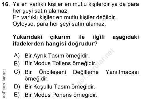 16. soru: Ya en varlıklı kişiler en mutlu kişilerdir ya da para her şeyi satın alamaz. En varlıklı kişiler en mutlu kişiler değ…