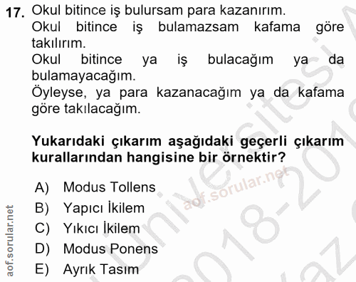 17. soru: Okul bitince iş bulursam para kazanırım. Okul bitince iş bulamazsam kafama göre takılırım. Okul bitince ya iş bulacağ…