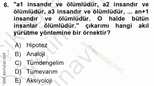 6. soru: "a1 insandır ve ölümlüdür, a2 insandır ve ölümlüdür, a3 insandır ve ölümlüdür, ... an+1 insandır ve ölümlüdür. O hald…