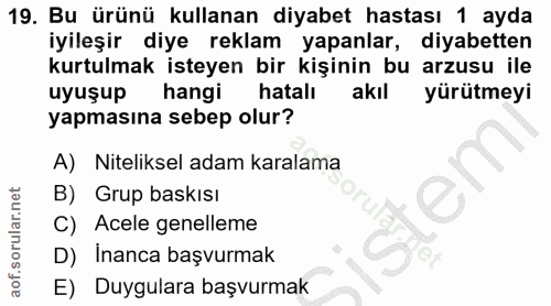 19. soru: Bu ürünü kullanan diyabet hastası 1 ayda iyileşir diye reklam yapanlar, diyabetten kurtulmak isteyen bir kişinin bu a…