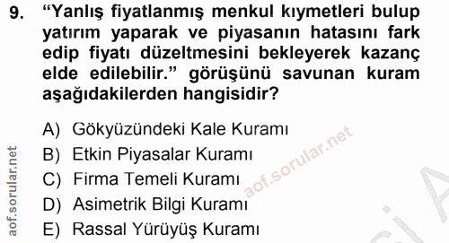 9. soru: "Yanlış fiyatlanmış menkul kıymetleri bulup yatırım yaparak ve piyasanın hatasını fark edip fiyatı düzeltmesini bekle…