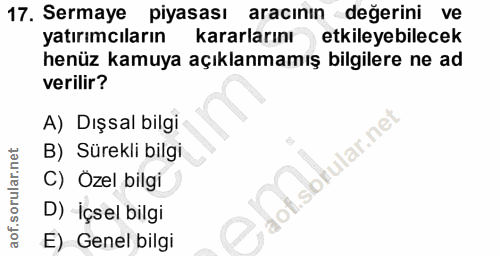 17. soru: Sermaye piyasası | aracının değerini ve yatırımcıların kararlarını etkileyebilecek henüz kamuya açıklanmamış bilgiler…