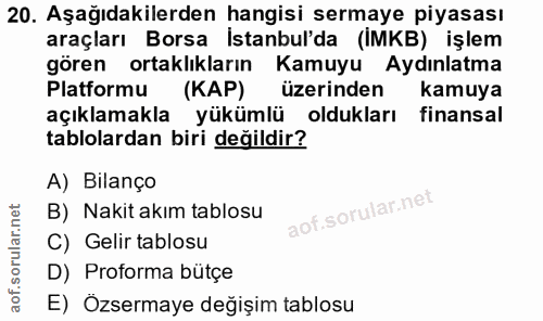 20. soru: Aşağıdakilerden hangisi sermaye piyasası araçları Borsa İstanbul'da (İMKB) işlem gören ortaklıkların Kamuyu Aydınlatm…