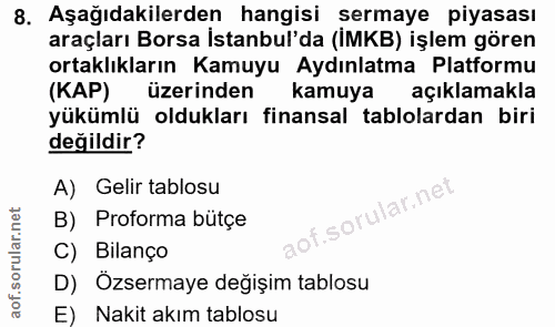 8. soru: Aşağıdakilerden hangisi sermaye piyasası araçları Borsa İstanbul'da (IMKB) işlem gören ortaklıkların Kamuyu Aydınlatm…