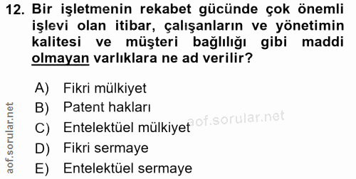 12. soru: Bir işletmenin rekabet gücünde çok önemli işlevi olan itibar, çalışanların ve yönetimin kalitesi ve müşteri bağlılığı…