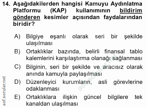 14. soru: Aşağıdakilerden hangisi Kamuyu Aydınlatma Platformu (KAP) kullanımının bildirim gönderen kesimler açısından faydaları…