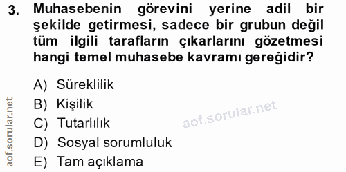 3. soru: Muhasebenin görevini yerine adil bir şekilde getirmesi, sadece bir grubun değil tüm ilgili tarafların çıkarlarını göz…