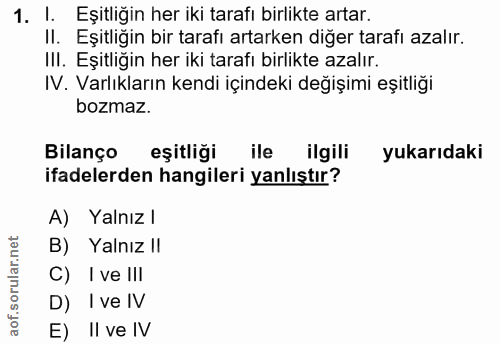 1. soru: I. Eşitliğin her iki tarafı birlikte artar. Il. Eşitlıgın bir tarafı artarken diğer tarafı azalır. III. Eşitliğin her…