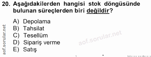 20. soru: Aşağıdakilerden hangisi stok döngüsünde bulunan süreçlerden biri değildir? A) Depolama B) Tahsilat C) Tesellüm D) Sip…