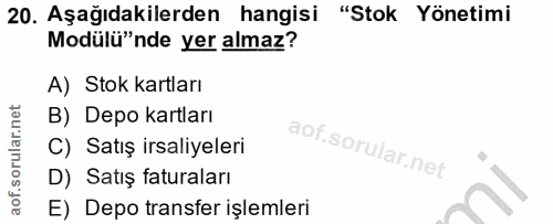 20. soru: Aşağıdakilerden hangisi "Stok Yönetimi Modülü"nde yer almaz? A) Stok kartları B) Depo kartları C) Satış irsaliyeleri…