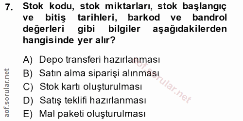 7. soru: Stok kodu, stok miktarları, stok başlangıç ve bitiş tarihleri, barkod ve bandrol değerleri gibi bilgiler aşağıdakiler…