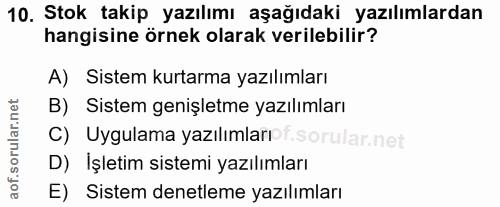 10. soru: Stok takip yazılımı aşağıdaki yazılımlardan hangisine örnek olarak verilebilir? A) Sistem kurtarma yazılımları B) Sis…