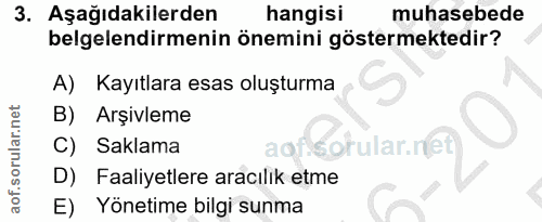 3. soru: Aşağıdakilerden hangisi muhasebede belgelendirmenin önemini göstermektedir? A) Kayıtlara esas oluşturma B) Arşivleme…