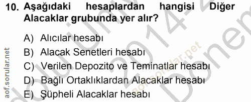 10. soru: Aşağıdaki hesaplardan hangisi Diğer Alacaklar grubunda yer alır? A) Alıcılar hesabı B) Alacak Senetleri hesabı C) Ver…