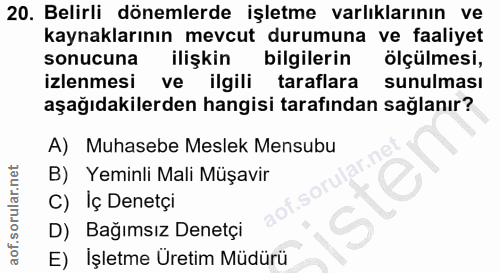 20. soru: Belirli dönemlerde işletme varlıklarının ve kaynaklarının mevcut durumuna ve faaliyet sonucuna ilişkin bilgilerin ölç…