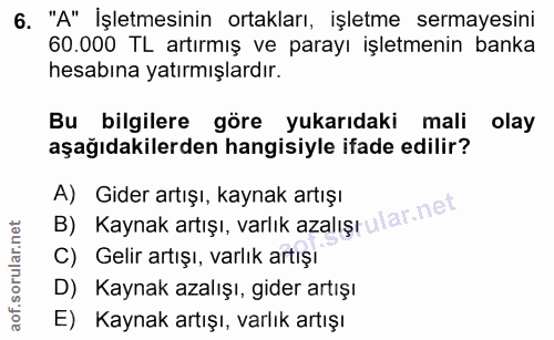 6. soru: "A" İşletmesinin ortakları, işletme sermayesini 60.000 TL artırmış ve parayı işletmenin banka hesabına yatırmışlardır…