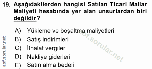 19. soru: Aşağıdakilerden hangisi Satılan Ticari Mallar Maliyeti hesabında yer alan unsurlardan biri değildir? A) Yukleme ve bo…