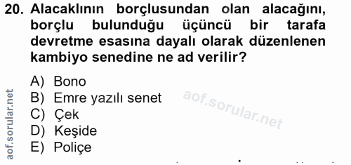 20. soru: Alacaklının borçlusundan olan alacağını, borçlu bulunduğu üçüncü bir tarafa devretme esasına dayalı olarak düzenlenen…