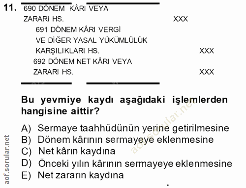 11. soru: 690 DÖNEM KÂRI VEYA ZARARI HS. XXX 691 DÖNEM KÅRI VERGİ VE DİĞER YASAL YÜKÜMLÜLÜK KARŞILIKLARI HS XXX 692 DÖNEM NET K…