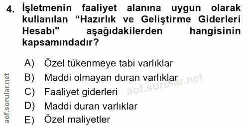4. soru: ışletmenin faaliyet alanina uygun olarak kullanılan "Hazırlık ve Geliştirme Giderleri Hesabı" aşağıdakilerden hangisi…
