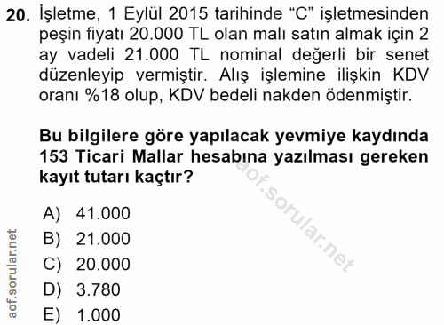 20. soru: İşletme, 1 Eylül 2015 tarihinde "C" işletmesinden peşin fiyatı 20.000 TL olan malı satın almak için 2 ay vadeli 21.00…