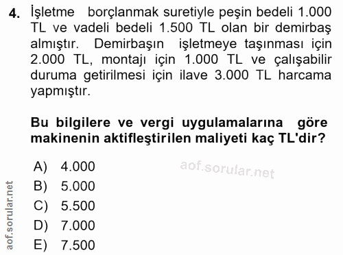 4. soru: İşletme borçlanmak suretiyle peşin bedeli 1.000 TL ve vadeli bedeli 1.500 TL olan bir demirbaş almıştır. Demirbaşın i…