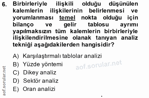 6. soru: Birbirleriyle ilişkili olduğu düşünülen kalemlerin ilişkilerinin belirlenmesi ve yorumlanması temel nokta olduğu için…