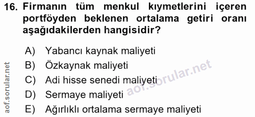 16. soru: Firmanın tüm menkul kıymetlerini içeren portföyden beklenen ortalama getiri oranı aşağıdakilerden hangisidir? A) Yaba…