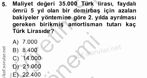 5. soru: Maliyet değeri 35.000 Türk lirası, faydalı ömrü 5 yıl olan bir demirbaş için azalan bakiyeler yöntemine göre 2. yılda…