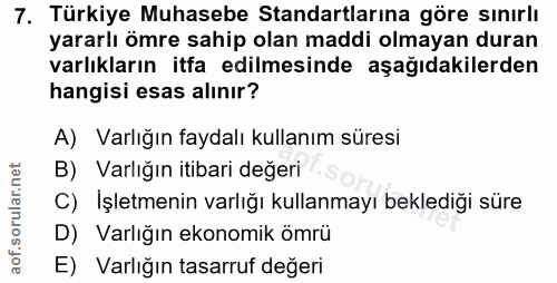 7. soru: Türkiye Muhasebe Standartlarına göre sınırlı yararlı ömre sahip olan maddi olmayan duran varlıkların itfa edilmesinde…