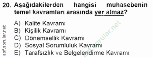 20. soru: Aşağıdakilerden hangisi muhasebenin temel kavramları arasında yer almaz? A) Kalite Kavramı ar.ne B) Kişilik Kavramı C…