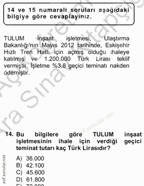 14. soru: 14 ve 15 numaralt soruları aşağıdaki bilgiye göre cevaplayınız. TULUM -İnşaat işletmesi, Ulaştırma Bakanlığı'nın Mayı…