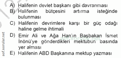 12. soru: A) Halifenin devlet başkanı gibi davranması B) Halifenin bütçesini artırma isteğinde bulunması C) Halifenin devrimler…