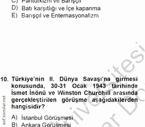 17. soru: v) ranturkızı ve barışçıl D) Batı karşıtlığı ve içe kapanma E) Barışçıl ve Enternasyonalizm 10. Türkiye'nin II. Dünya…