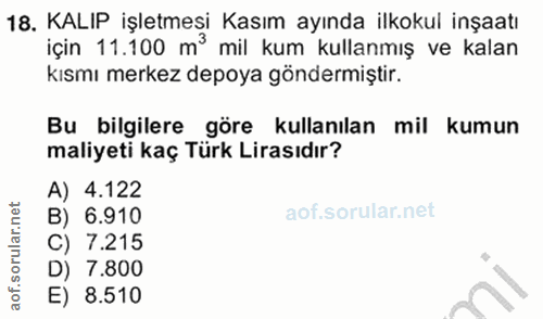 18. soru: KALIP işletmesi Kasım ayında ilkokul inşaatı için 11.100 må mil kum kullanmış ve kalan kısmı merkez depoya göndermişt…
