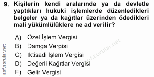 9. soru: Kişilerin kendi aralarında ya da devletle yaptıkları hukuki işlemlerde düzenledikleri belgeler ya da kağıtlar üzerind…