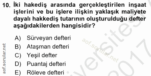 10. soru: Iki hakediş arasında gerçekleştirilen inşaat işlerini ve bu işlere ilişkin yaklaşık maliyete dayalı hakkediş tutarını…