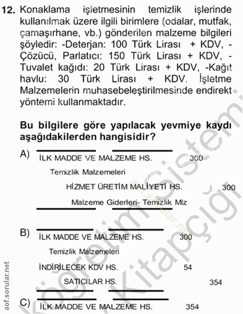 12. soru: Konaklama işletmesinin temizlik işlerinde kullanılmak üzere ilgili birimlere (odalar, mutfak, çamaşırhane, vb.) gönde…